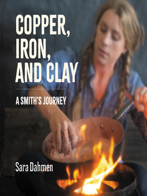 Title details for Copper, Iron, and Clay by Sara Dahmen - Available